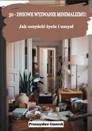 E-booki - poradniki - 30-dniowe wyzwanie minimalizmu: jak oczyścić życie i umysł - miniaturka - grafika 1