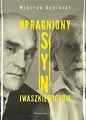 Proza obcojęzyczna - Wiesław Kępiński Upragniony syn Iwaszkiewiczów - miniaturka - grafika 1