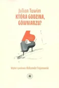 Poezja - Która godzina gówniarzu - Julian Tuwim - miniaturka - grafika 1