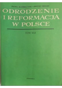 Odrodzenie i reformacja w Polsce Tom XXI - Książki o kulturze i sztuce - miniaturka - grafika 1