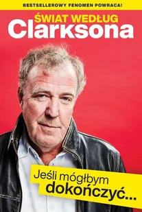Jeremy Clarkson Świat według Clarksona Jeśli pozwolisz mi skończyć - Felietony i reportaże - miniaturka - grafika 2
