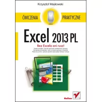 Helion Excel 2013 PL Ćwiczenia praktyczne - Krzysztof Masłowski - Aplikacje biurowe - miniaturka - grafika 1