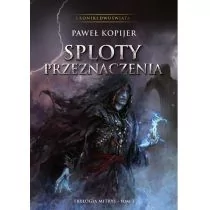Panko Sploty przeznaczenia. Kroniki Dwuświata Tom 3 - Fantasy - miniaturka - grafika 1