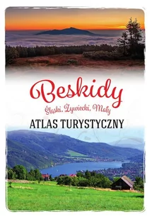 Beskidy. Śląski, Żywiecki, Mały. Atlas turystyczny - Przewodniki - miniaturka - grafika 1