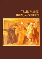 Biografie i autobiografie - Teatr pamięci Brunona Schulza - miniaturka - grafika 1