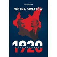 Historia świata - G&amp;P Oficyna Wydawnicza Wojna światów. 1920 Bitwa Warszawska, 2 wydanie Grzegorz Nowik - miniaturka - grafika 1