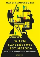 Audiobooki - biznes i ekonomia - W tym szaleństwie jest metoda. Powieść o zarządzaniu projektami - miniaturka - grafika 1