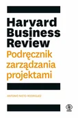 Literatura popularno naukowa dla młodzieży - Harvard Business Review. Podręcznik zarządzania projektami - miniaturka - grafika 1