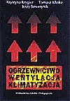 Nauki przyrodnicze - Ogrzewnictwo - Wentylacja - Klimatyzacja. Podręcznik - miniaturka - grafika 1