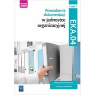 Podręczniki dla szkół zawodowych - Prowadzenie dokumentacji w jednostce organizacyjnej. Kwalifikacja EKA.04. Podręcznik do nauki zawodu. Technik ekonomista. Część 1 - miniaturka - grafika 1