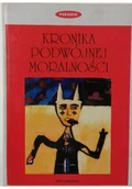 Książki o kulturze i sztuce - Kronika podwójnej moralności - miniaturka - grafika 1