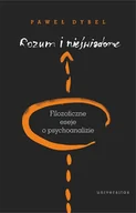 Filozofia i socjologia - Universitas Rozum i nieświadome. Filozoficzne eseje o psychoanalizie Paweł Dybel - miniaturka - grafika 1
