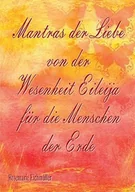 Poradniki obcojęzyczne - Mantras der Liebe von der Wesenheit Eileija für die Menschen der Erde - Rosemarie Eichmüller - miniaturka - grafika 1