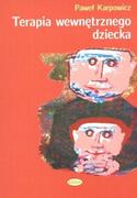 Podręczniki dla szkół wyższych - Terapia wewnętrznego dziecka - Paweł Karpowicz - miniaturka - grafika 1