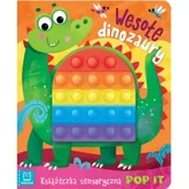 Literatura popularno naukowa dla młodzieży - Wesołe dinozaury Książeczka sensoryczna z POP IT - miniaturka - grafika 1