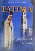 Religia i religioznawstwo - Fatima Jedyny ratunek dla świata - miniaturka - grafika 1