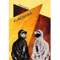 Albumy o kinie i teatrze - Kurosawa - Piotr Sawicki - miniaturka - grafika 1