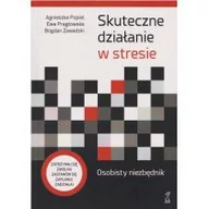 Poradniki psychologiczne - GWP Skuteczne działanie w stresie. Osobisty niezbędnik Popiel Agnieszka, Pragłowska Ewa, Zawadzki Bogdan - miniaturka - grafika 1