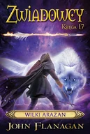 Fantasy - Wilki Arazan. Zwiadowcy. Tom 17 - John Flanagan - książka - miniaturka - grafika 1
