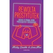 Felietony i reportaże - Rewolta prostytutek. Walka o prawa osób pracujących seksualnie - miniaturka - grafika 1