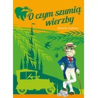 Baśnie, bajki, legendy - Kenneth Grahame O czym szumią wierzby - miniaturka - grafika 1