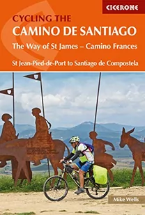 Mike Wells Cycling the Camino de Santiago - Książki o sporcie obcojęzyczne - miniaturka - grafika 1