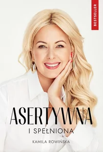 Rowińska Business Coaching Asertywna i Spełniona - Kamila Rowińska - Poradniki hobbystyczne - miniaturka - grafika 1