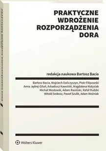 Praktyczne wdrożenie Rozporządzenia DORA - Opracowanie zbiorowe - książka - Prawo - miniaturka - grafika 1