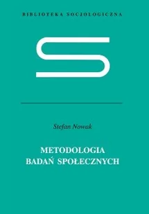 Metodologia badań społecznych - Stefan Nowak - Filozofia i socjologia - miniaturka - grafika 1