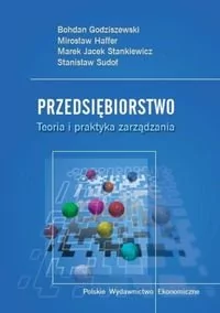 Polskie Wydawnictwo Ekonomiczne Przedsiębiorstwo. Teoria i praktyka zarządzania praca zbiorowa - Biznes - miniaturka - grafika 1