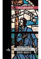 Biografie i autobiografie - Błogosławiony Rupert Mayer SJ - miniaturka - grafika 1