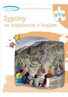 Religia i religioznawstwo - Katechizm SP 4 Żyjemy we wspólnocie z Bogiem ćw. - miniaturka - grafika 1