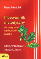 Materiały pomocnicze dla nauczycieli - FOSZE Przewodnik metodyczny programu wychowawczego.. Beata Maciołek - miniaturka - grafika 1