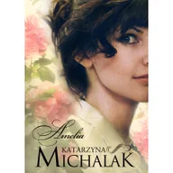 Literatura obyczajowa - Filia Amelia - Katarzyna Michalak - miniaturka - grafika 1