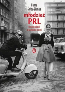 Młodzież PRL. Portrety pokoleń w kontekście historii - Historia Polski - miniaturka - grafika 1