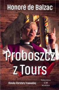 Ciekawe Miejsca Proboszcz z Tours Honore de Balzac - Powieści - miniaturka - grafika 2