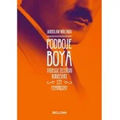 Biografie i autobiografie - Bellona Podboje Boya. Tadeusz Żeleński - kobieciarz czy feminista$975 - Jarosław Molenda - miniaturka - grafika 1