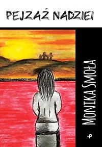 Poligraf Pejzaż nadziei - Smoła Monika - Poezja - miniaturka - grafika 1