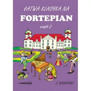 Książka Łatwa klasyka na fortepian 2  M. Biskupska - Akcesoria do instrumentów klawiszowych - miniaturka - grafika 1