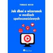 Poradniki psychologiczne - Słowa i Myśli Jak dbać o wizerunek w mediach społecznościowych - Reich Tomasz - miniaturka - grafika 1