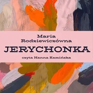 Audiobooki - historia - Jerychonka Maria Rodziewiczówna - miniaturka - grafika 1