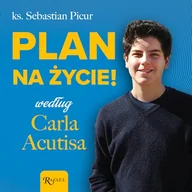 Audiobooki - literatura popularnonaukowa - Plan na życie według Carla Acutisa ks. Sebastian Picur - miniaturka - grafika 1