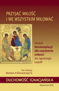 Przyjąć miłość i we wszystkim miłować - Religia i religioznawstwo - miniaturka - grafika 1