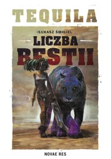 Novae Res Tequila. Liczba Bestii Łukasz Śmigiel - Fantasy - miniaturka - grafika 2