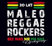 Reggae - 20 lat Maleo Reggae Rockers - bez Was nie ma nas - Dziękujemy! - miniaturka - grafika 1