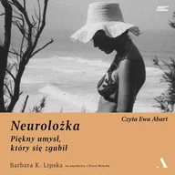 Audiobooki - biografie - Neurolożka. Piękny umysł, który się zgubił - miniaturka - grafika 1