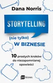 Pozostałe książki - MT Biznes Storytelling (nie tylko) w biznesie: 10 prostych kroków do niezapomnianej opowieści - miniaturka - grafika 1