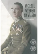 Felietony i reportaże - W cieniu wyroku na miasto - miniaturka - grafika 1