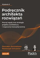 E-booki - informatyka - Podręcznik architekta rozwiązań. Poznaj reguły oraz strategie projektu architektury i rozpocznij niezwykłą karierę - miniaturka - grafika 1
