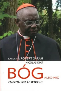 Bóg albo nic. Rozmowa o wierze - Religia i religioznawstwo Bóg albo nic. Rozmowa o wierze - Religia i religioznawstwo - miniaturka - grafika 1